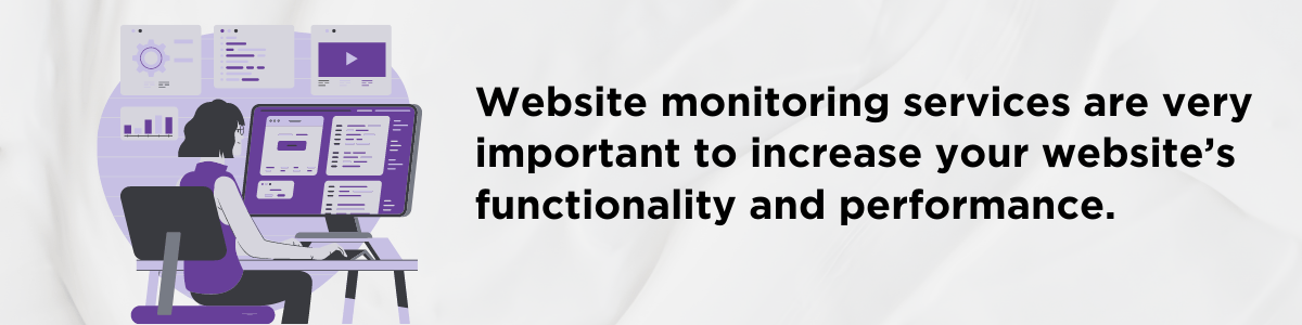 Graphic with text: Website monitoring services are very important to increase your website's functionality and performance.