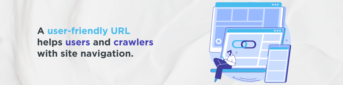 Graphic with text: A user-friendly URL helps users and crawlers with site navigation