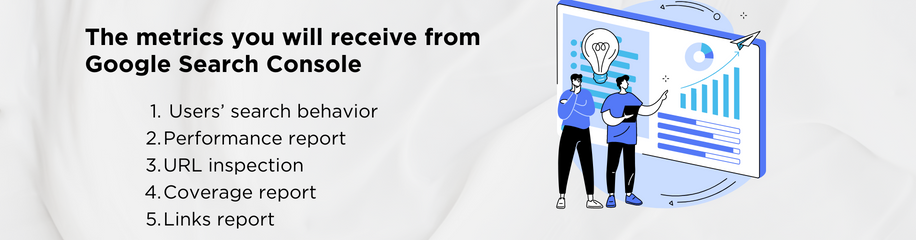 The metrics you will receive from Google Search Console